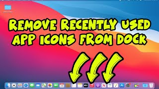 How to Remove Recently Used Apps Icons From the Mac Dock