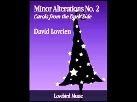 Minor Alterations No. 2: Carols from the Dark Side - David Lovrien (Full Orchestra)