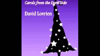 Minor Alterations No. 2: Carols from the Dark Side - David Lovrien (Full Orchestra)