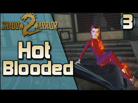 Shadow Warrior 2 Coop Gameplay (3) - Hard Difficulty - "Hot Blooded"