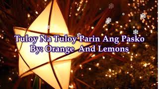 Tuloy Na Tuloy Pa Rin Ang Pasko │ By: Orange And Lemons