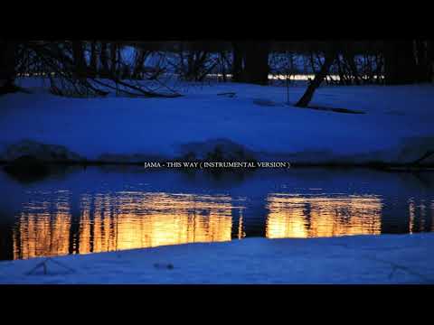 JAMA - THIS WAY (INSTRUMENTAL VERSION)