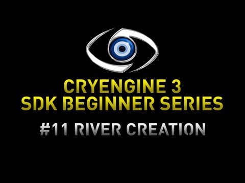 CryEngine 3 SDK Game Development Series - 11 Creating Rivers