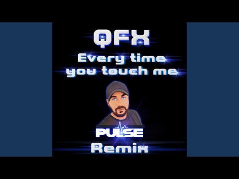 Every Time You Touch Me