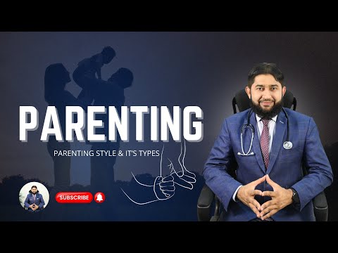Parenting Styles | والدین کے تربیتی انداز | By Dr. Muhammad Tahsin Akhtar