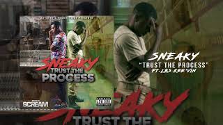 Sneaky - Trust The Process Ft LBS Kee'vin