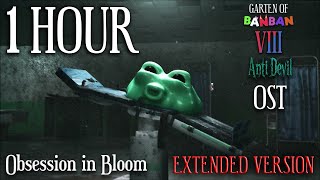 Obsession in Bloom (OST 1 Hour Extended Version) Garten of Banban 8: Anti Devil