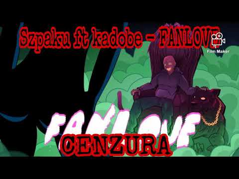 Szpaku ft kadobe - FANLOVE