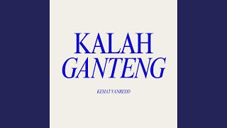 Download lagu KALAH GANTENG mp3