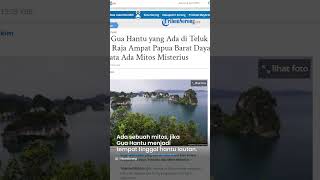Mitos Misterius Kisah Gua Hantu di Teluk Kabui Raja Ampat Papua Barat Daya, Terdapat Sosok Ini