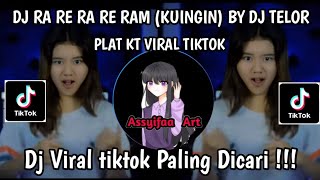 Download lagu DJ RA RE RAM PLAT KT BY DJ TELOOR || DJ KUINGIN RITA SUGIARTO VIRAL TIKTOK 2025 mp3
