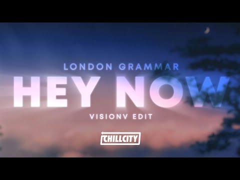 London Grammar - Hey Now (VisionV Edit)