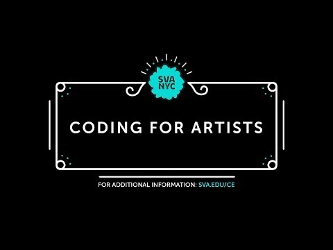 SVA Online - Coding for Artists: The Web as Installation Site