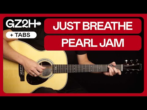 Just Breathe Guitar Tutorial Pearl Jam Guitar Lesson |Chords + Fingerpicking|