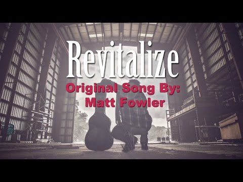 Matt Fowler - Revitalize (Official Lyric Video)
