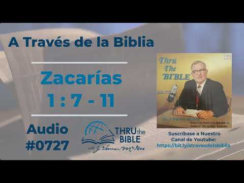 Zacarías 1 : 7 - 11 #727 J Vernon McGee #hageo    #estudiosbiblicoscristianosevangelicos