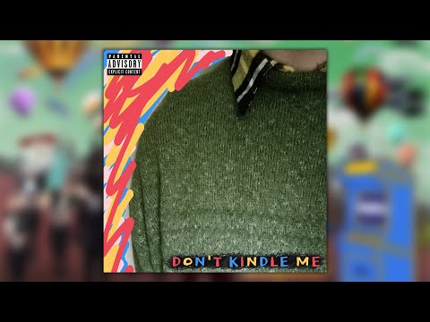 "don't kindle me" by mrhober