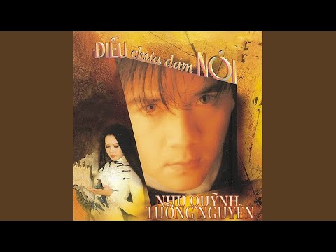 Điều chưa nói (Điều chưa dám nói) - Tường Nguyên