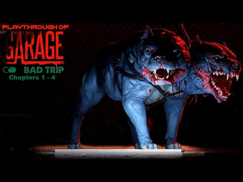 GARAGE: Bad Trip (PC) Chapters 1 - 4 on hard difficulty playthrough