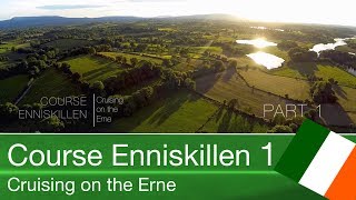 preview picture of video 'Course Enniskillen - Cruising on the Erne (Part 1/2) HD'
