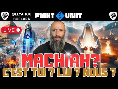 MACHIAH ? 👑 : C'EST TOI ? LUI ? NOUS ? (ELYAHOU BOCCARA)