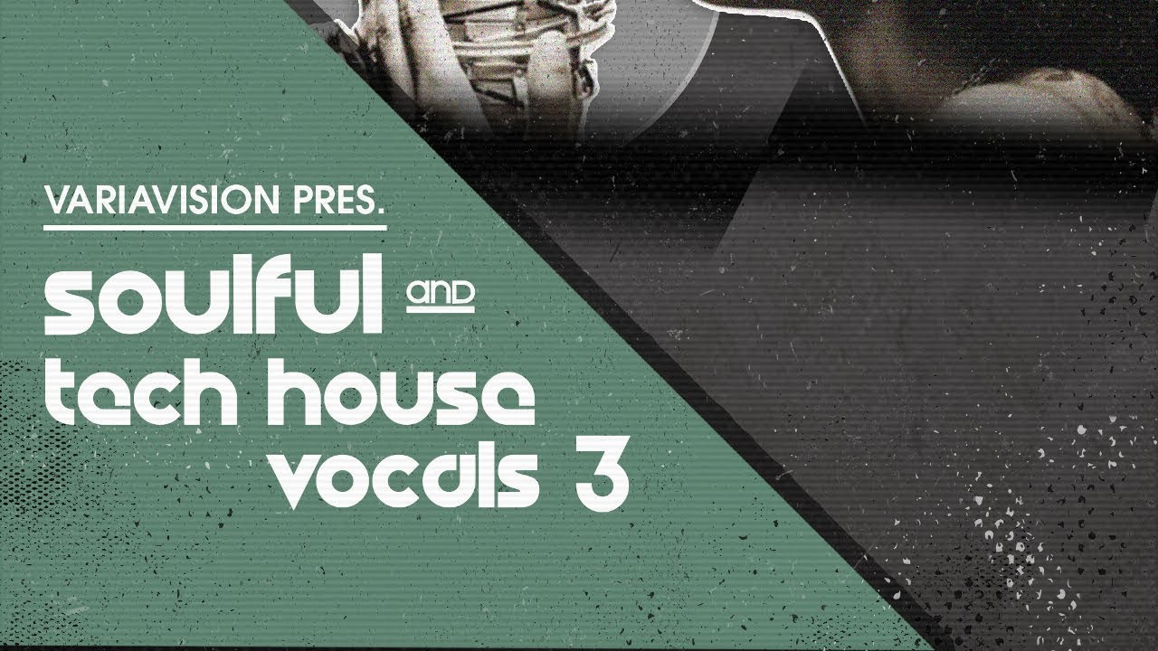 Vocal Samples - Soulful Tech House Vocals 3 by Variavision