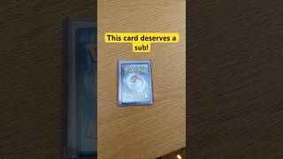 This card deserves a sub!#shorts#shortsfeed#viralshorts#pokemon#pokemoncards