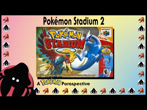 Pokémon Stadium 2 - A Pokémon Paraspective