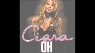 Ciara - Oh (no rap)