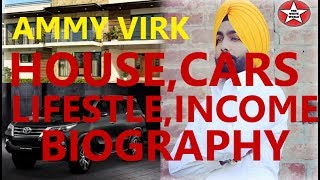 Ammy Virk : Biography  Lifestyle  Family  Car  Hou