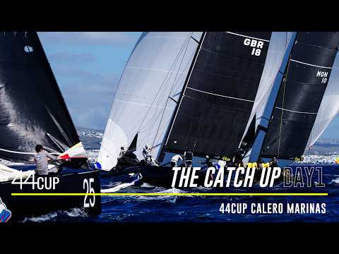 DAY 1 REPLAY - 44CUP CALERO MARINAS