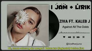 Download lagu 🎧 Against All The Odds – Ziva Magnolya feat. Kaleb J (1 Jam Nonstop   Lirik Lagu) mp3 Download lagu 🎧 Against All The Odds – Ziva Magnolya feat. Kaleb J (1 Jam Nonstop   Lirik Lagu) mp3
