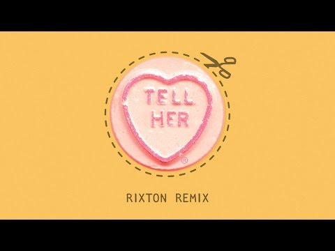 Rizzle Kicks - Tell Her (Rixton Remix)