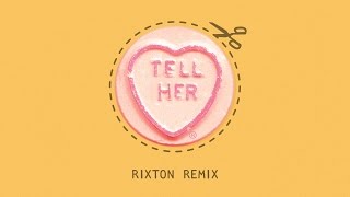 Rizzle Kicks - Tell Her (Rixton Remix)