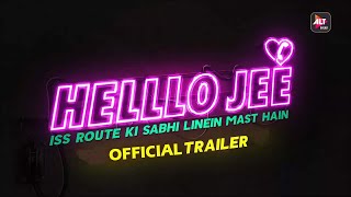 Hello Jee | Official Trailer | Nyra Banerjee | Helllo Jee Web Series | ALTBalaji