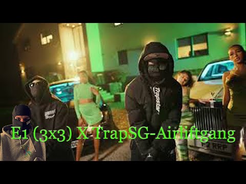E1 (3x3) X TrapSG - Airliftgang #ALG #SG SWEDISH REACTION