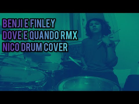 Benji + Finley - Dove E Quando RMX (Nico Drum Cover)
