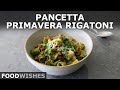 Pancetta Primavera Rigatoni – A New Twist on an Old Spring Thing