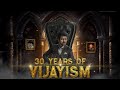 30 Years Of Vijayism Special Mashup 30 Years Of Thalapathy Vijay Vijay Thalapathy Tamil