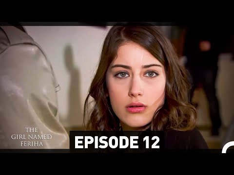 The Girl Named Feriha - Episode 12 (English Subtitles HD)