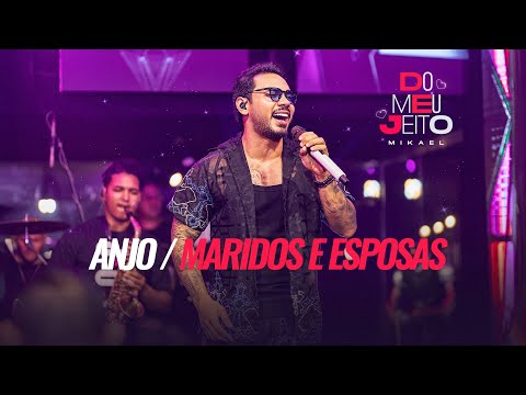 Mikael - Anjo / Marido e Esposas (Ao Vivo) - DVD Mikael Do Meu Jeito