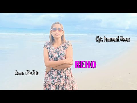 Ria Bria||Cover: REHO #Cipta : purnawandi Wawan
