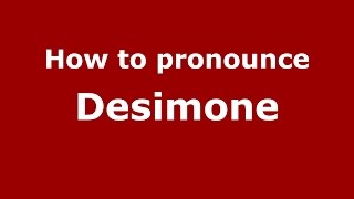 How to pronounce Desimone