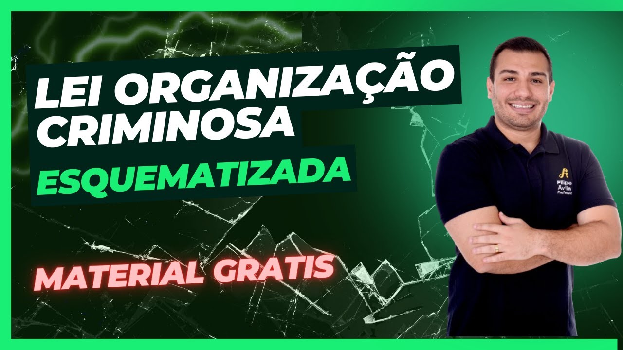 ORGANIZAÇÃO CRIMINOSA (Lei 12.850/13) - Pontos principais + Material - p.02
