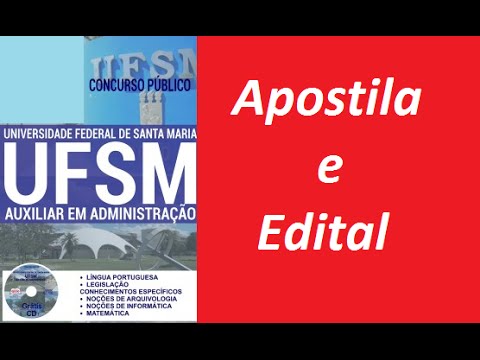 Edital Apostila AUXILIAR EM ADMINISTRAÇÃO Concurso (UFSM)