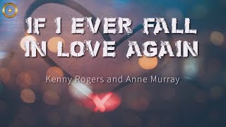 If I Ever Fall In Love Again (Lyrics) Anne Murray and Kenny Rogers