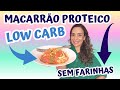 Macarrão Low Carb Sem Farinha Proteico Para Diabéticos