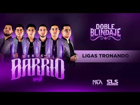 Doble Blindaje - Ligas Tronando (Desde El Barrio VOL 3)