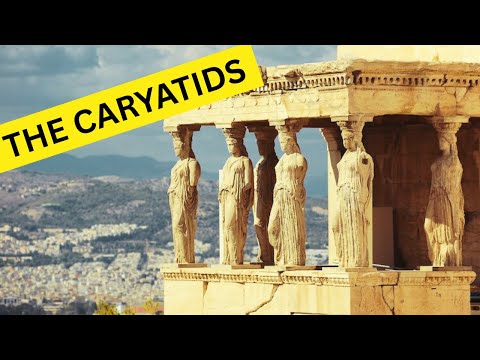 CARYATIDS - THE WOMEN WHO HOLD UP THE WORLD
