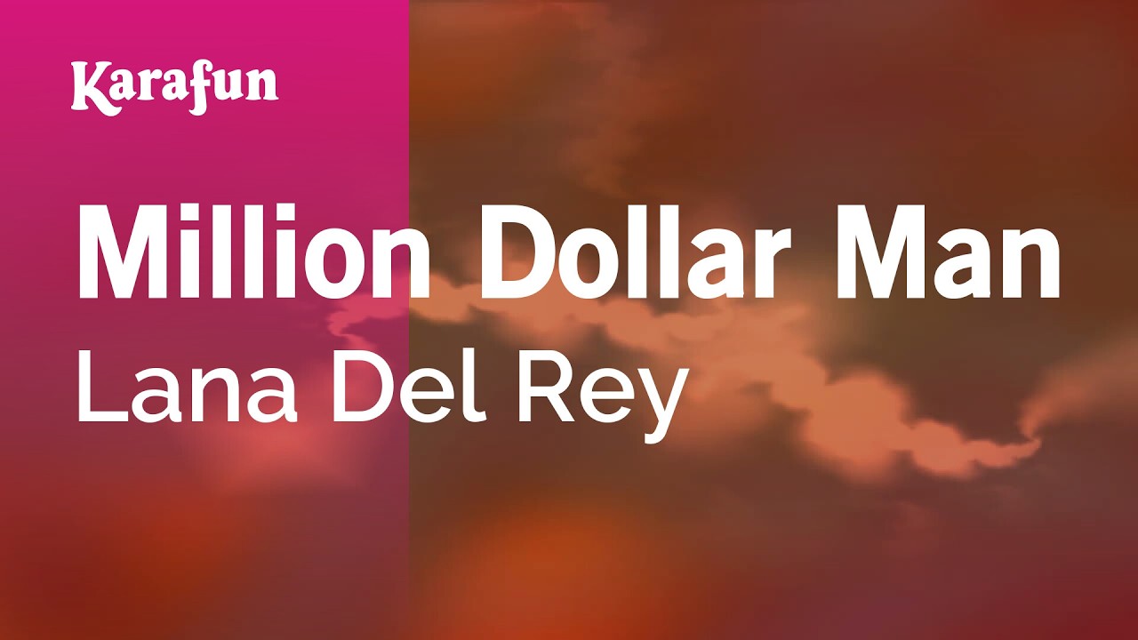 Million Dollar Man - Lana Del Rey | Karaoke Version | KaraFun